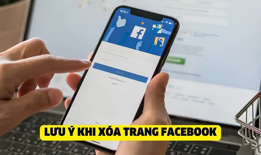 Lưu ý khi xóa trang Facebook