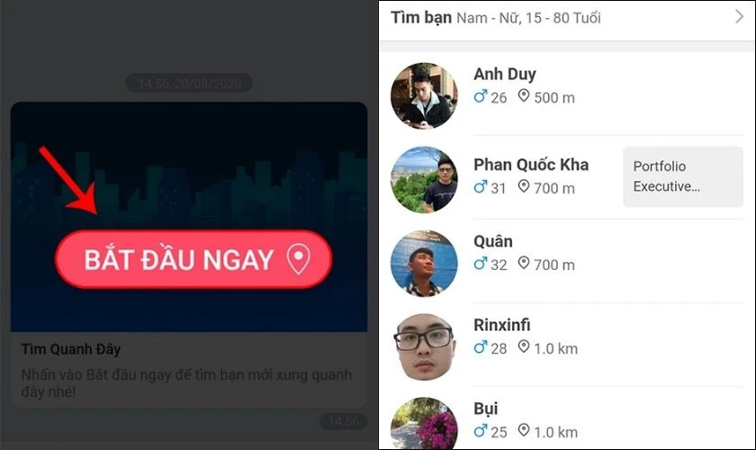 Nhấn Bắt đầu ngay và bạn sẽ thấy ngay danh sách những người gần bạn xuất hiện