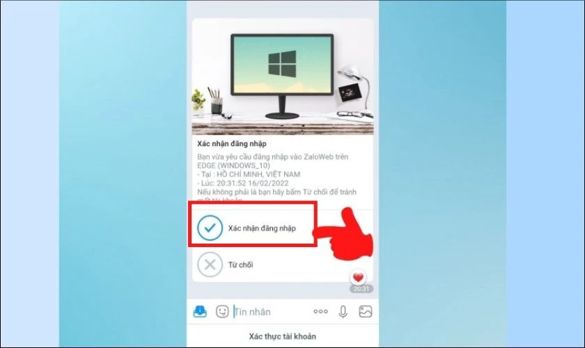 Mở ứng dụng Zalo trên điện thoại và chọn Xác nhận đăng nhập
