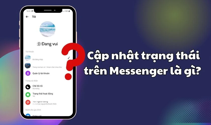 C&oacute; n&ecirc;n thực hiện c&aacute;ch cập nhật trạng th&aacute;i tr&ecirc;n Messenger kh&ocirc;ng