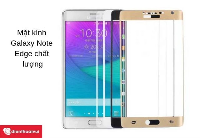 Thay mặt k&iacute;nh cho Samsung Galaxy Note Edge nhanh ch&oacute;ng tại Điện Thoại Vui