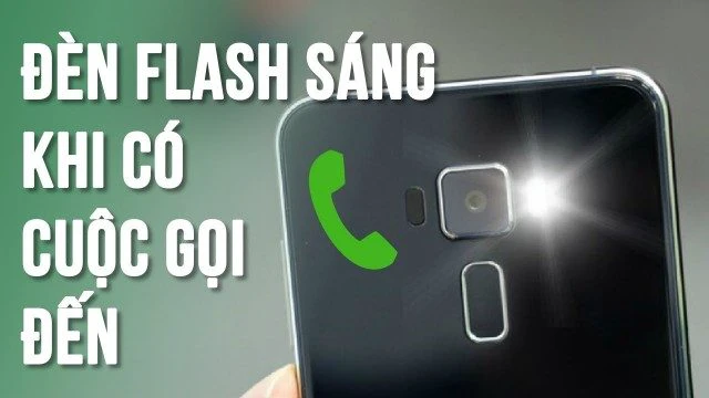 Khắc phục đèn Flash không sáng khi có cuộc gọi đến