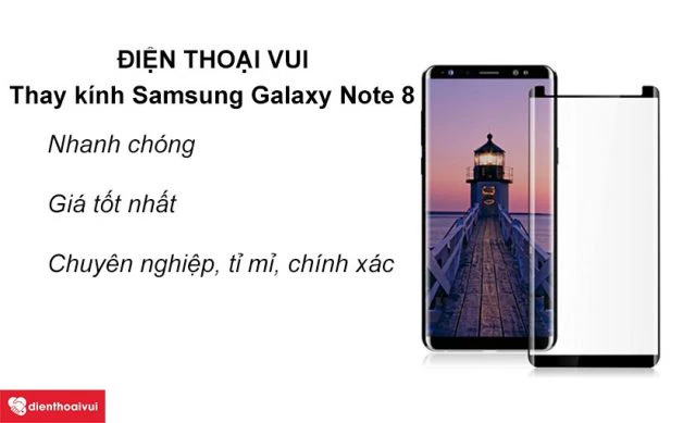Thay k&iacute;nh Samsung Galaxy Note 8 chất lượng gi&aacute; tốt nhất tại Điện Thoại Vui