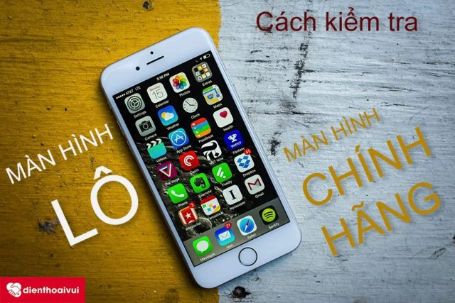 Kiểm tra màn hình iPhone 9 chính hãng và lô