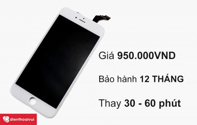 Thay màn hình iPhone 6 chính hãng tại Điện Thoại Vui