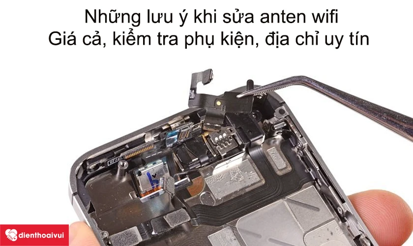 Những lưu ý trước khi mang điện thoại đi sửa anten wifi