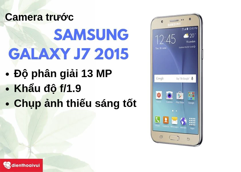 Thay Samsung Galaxy J7 2015: Camera 13 MP với khả năng chụp ảnh thức th&aacute;ch b&oacute;ng tối