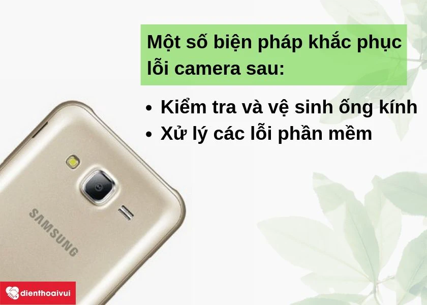 Một số c&aacute;ch khắc phục trước khi thay camera sau cho điện thoại Samsung Galaxy J7 2015