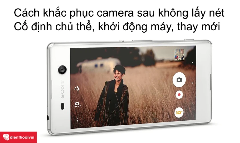 Camera sau không lấy nét được và cách khắc phục