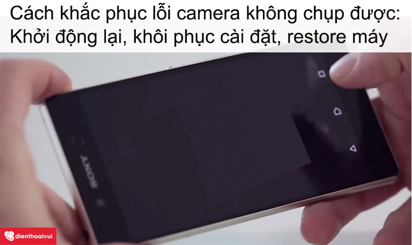 Lỗi camera không chụp được và cách khắc phục