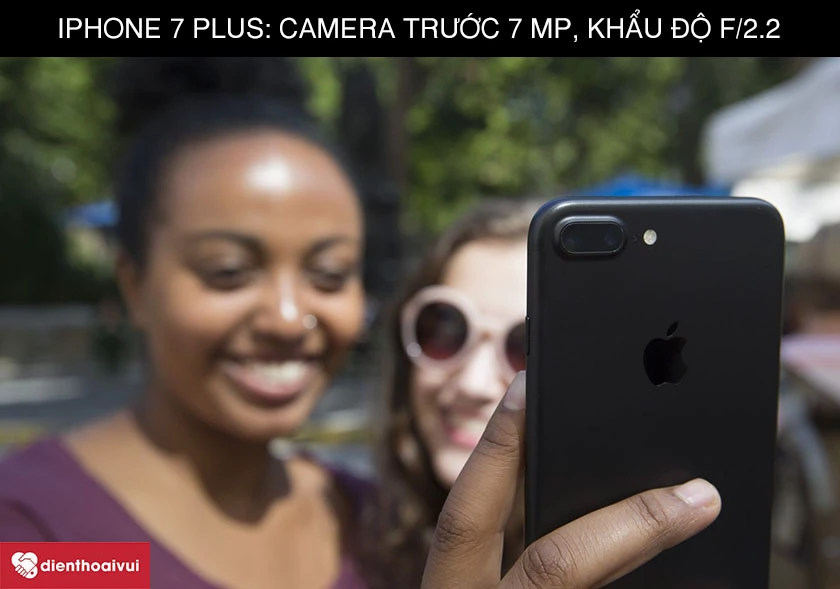 Camera trước iPhone 7 Plus c&oacute; độ ph&acirc;n giải 7 MP, khẩu độ f/2.2