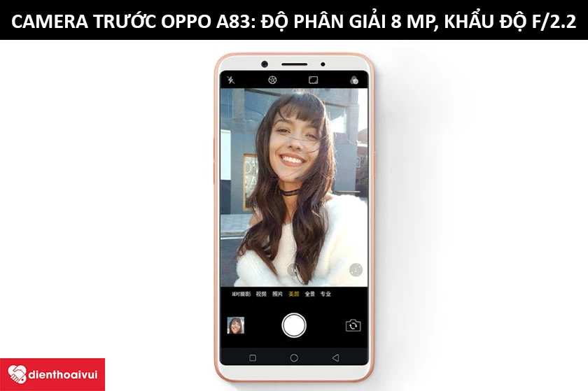 Camera trước OPPO A83: Độ phân giải 8 MP, khẩu độ f/2.2