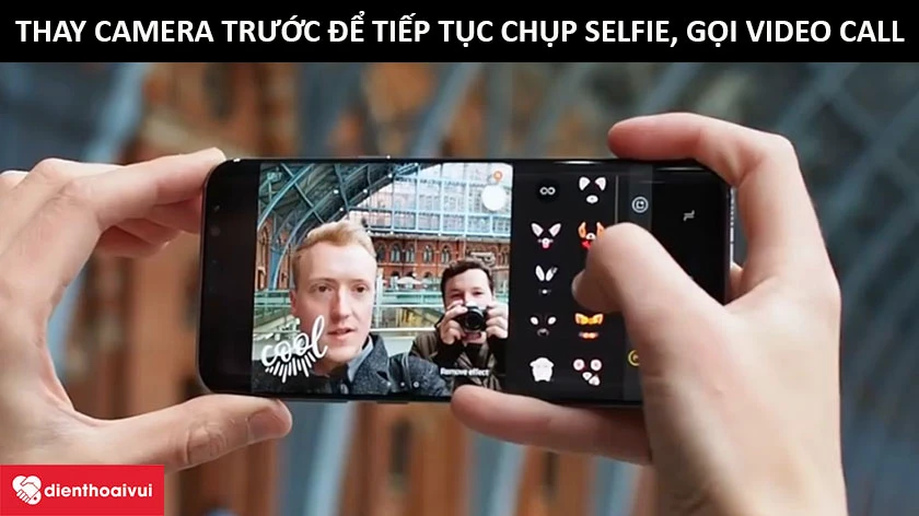 Tại sao nên thay camera trước Samsung Galaxy S8?