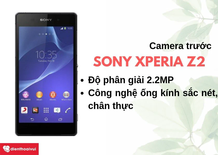 Camera 2.2 MP với chất lượng chụp ảnh hàng đầu từ Sony