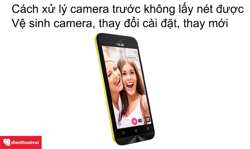 Cách xử lý khi camera trước không lấy nét được