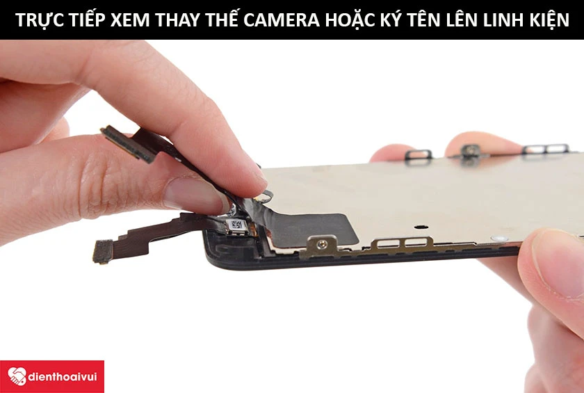 trực tiếp xem qu&aacute; tr&igrave;nh thay thế camera v&agrave; k&yacute; t&ecirc;n l&ecirc;n linh kiện để đảm bảo t&iacute;nh minh bạch