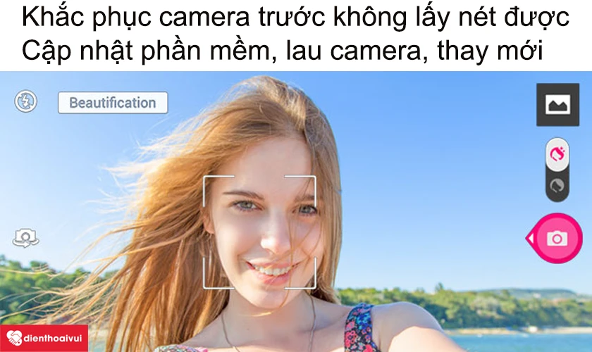 Cách khắc phục khi camera không lấy nét được
