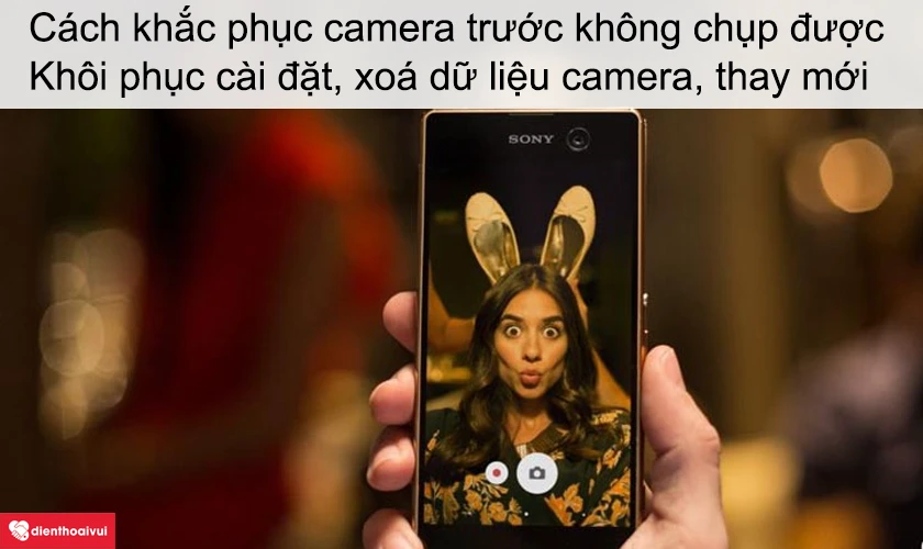 khắc phục lỗi camera trước không chụp được
