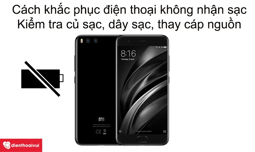 C&aacute;ch khắc phục điện thoại Xiaomi Mi 6 kh&ocirc;ng nhận sạc