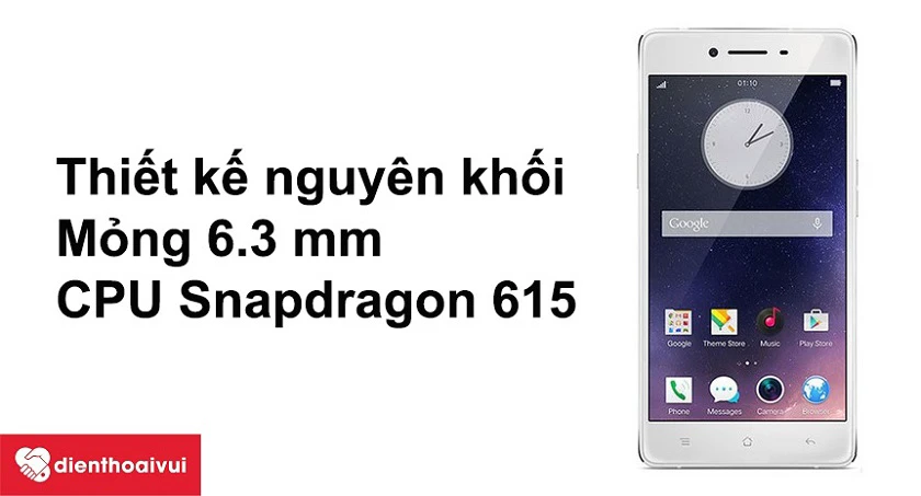 Thiết kế nguy&ecirc;n khối, CPU Snapdragon 615 mạnh mẽ