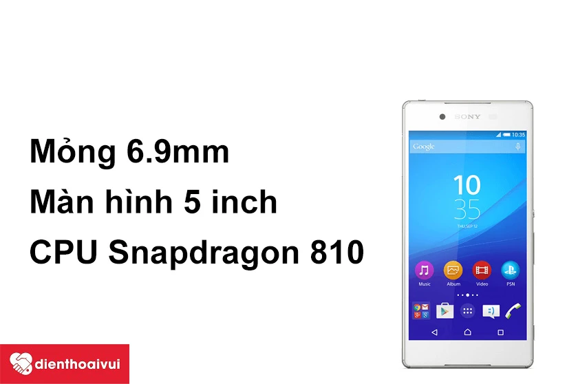 Sony Xperia Z4 - Mỏng 6.9mm, m&agrave;n h&igrave;nh 5 inch sắc n&eacute;t