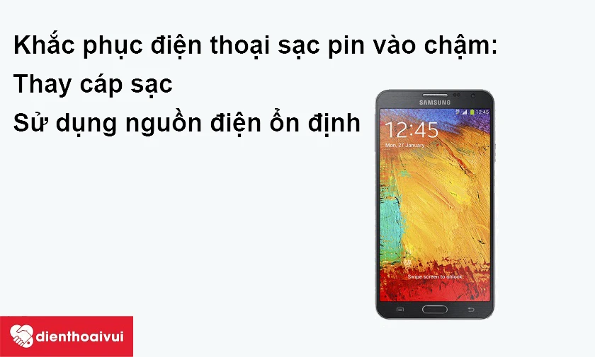 Khắc phục điện thoại sạc pin vào chậm