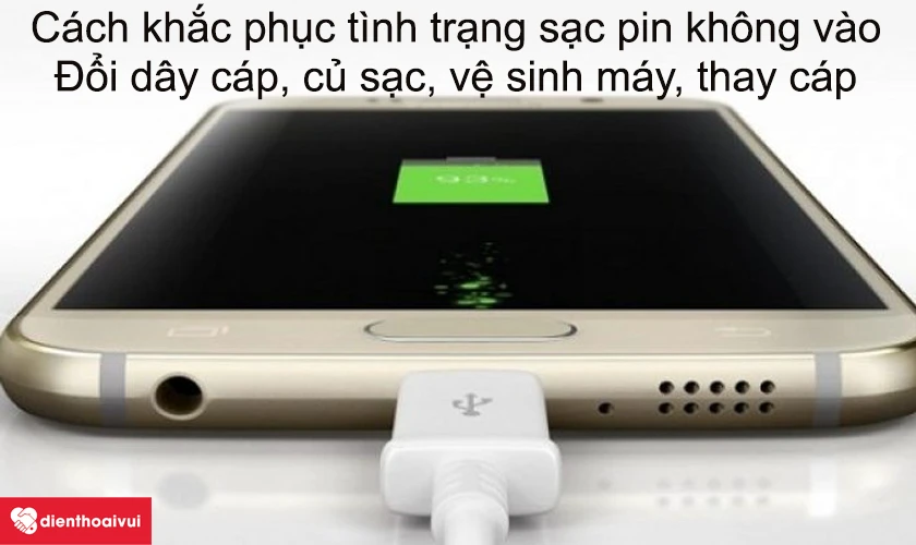 Cách khắc phục tình trạng sạc pin không vào 