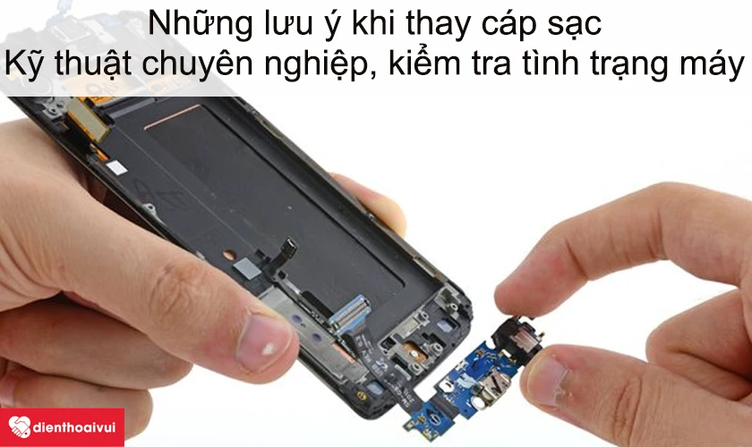 Những lưu ý khi thay cáp sạc Samsung Galaxy S6?
