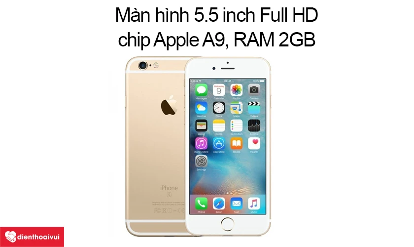 M&agrave;n h&igrave;nh 5.5 inch Full HD, chip Apple A9, RAM 2GB
