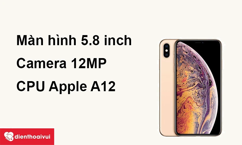 iPhone Xs - Màn hình 5.8 inch sắc nét, camera 12MP