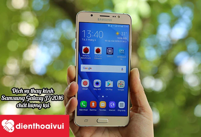 Dịch vụ thay &eacute;p k&iacute;nh điện thoại Samsung Galaxy J7 2016 chất lượng v&agrave; chuy&ecirc;n nghiệp tại Hệ thống Điện Thoại Vui