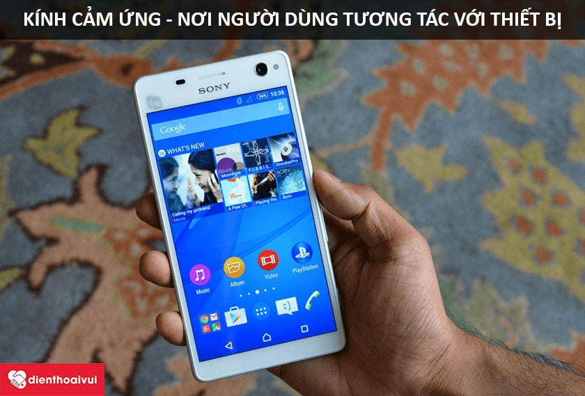 Kính cảm ứng Sony Xperia C4: Nơi người dùng tương tác và có vai trò bảo vệ màn hình