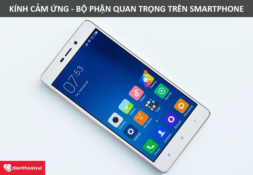 K&iacute;nh cảm ứng &ndash; bộ phận nằm ph&iacute;a tr&ecirc;n m&agrave;n h&igrave;nh