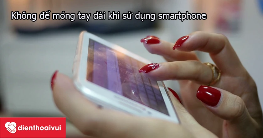 Không để móng tay dài