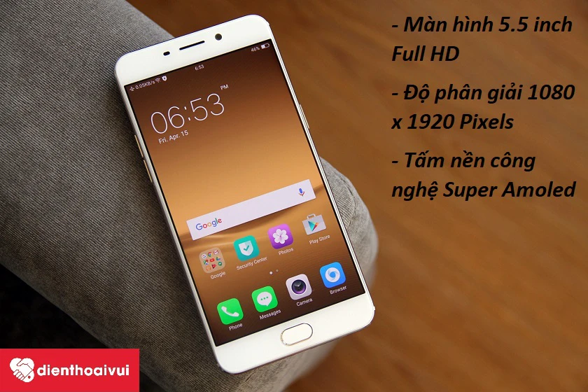 OPPO F1 Plus &ndash; M&agrave;n h&igrave;nh lớn 5.5 inch, c&ocirc;ng nghệ hiện đại