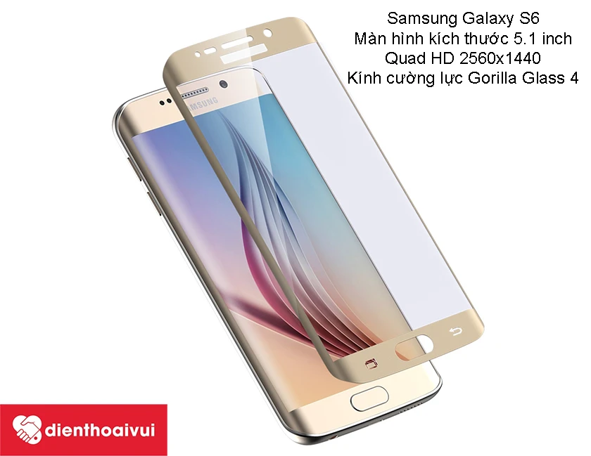 Samsung Galaxy S6 m&agrave;n h&igrave;nh k&iacute;ch thước 5.1 inch Quad HD