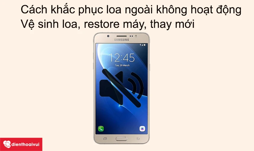 khắc phục loa ngo&agrave;i kh&ocirc;ng hoạt động được