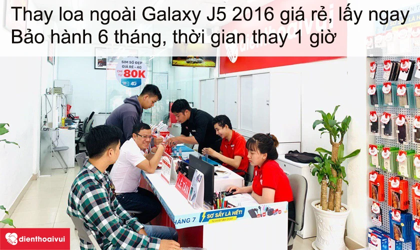 Dịch vụ thay loa ngo&agrave;i Galaxy J5 2016 gi&aacute; rẻ lấy ngay tại Điện Thoại Vui