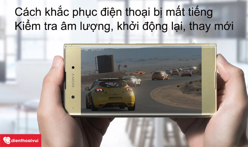 Cách khắc phục điện thoại bị mất tiếng loa ngoài