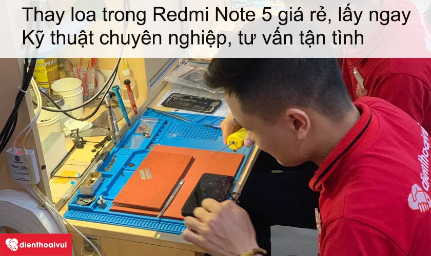 Dịch vụ thay loa trong Redmi Note 5 Pro giá rẻ lấy ngay tại Điện Thoại Vui
