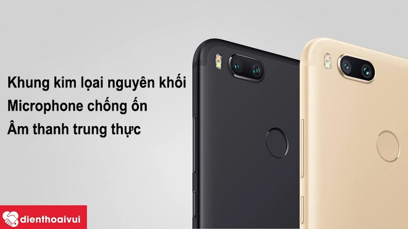 Thiết kế kim loại sang trọng, micro chuyên dụng chống ồn trên Xiaomi 5X và Xiaomi A1