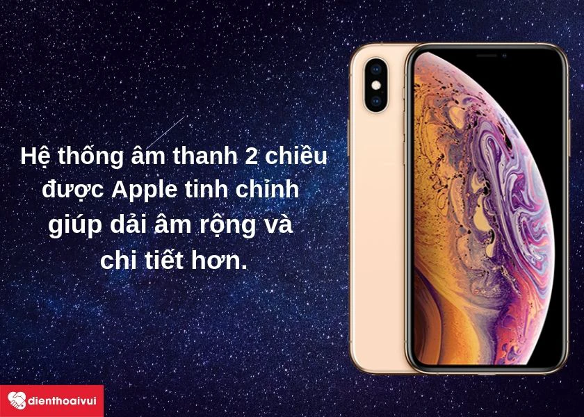 Loa trong iPhone Xs: Hiện đại, ho&agrave;n thiện tốt với hệ thống &acirc;m thanh 2 chiều