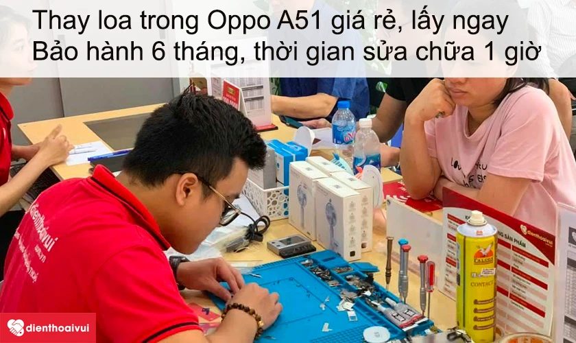 Dịch vụ thay loa trong Oppo A51 gi&aacute; rẻ lấy ngay tại Điện Thoại Vui