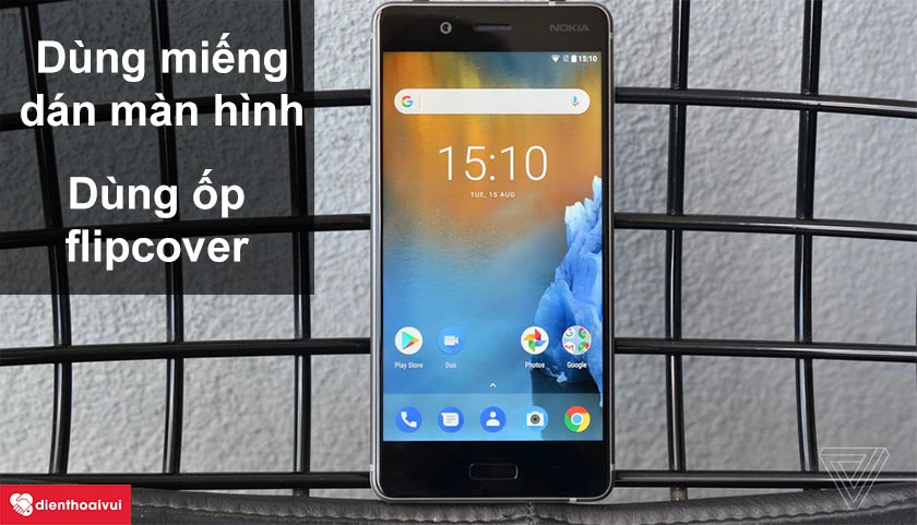 Một số lưu ý để bảo vệ màn hình Nokia 8 tốt hơn