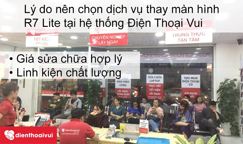 Lý do nên chọn dịch vụ thay màn hình điện thoại Oppo R7 Lite tại ệ thống Điện Thoại Vui
