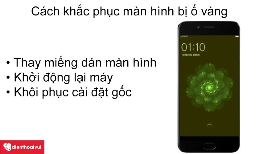 c&aacute;ch khắc phục cơ bản nhất khi m&agrave;n dien thoai bị ố v&agrave;ng