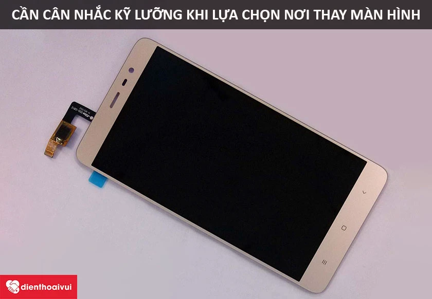 C&acirc;n nhăc chọn nơi thay m&agrave;n h&igrave;nh