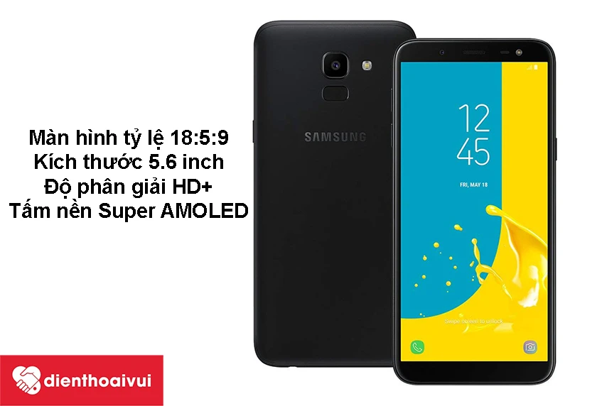 Samsung Galaxy J6 2018 - m&agrave;n h&igrave;nh 18:5:9 k&iacute;ch thước 5.6 inch