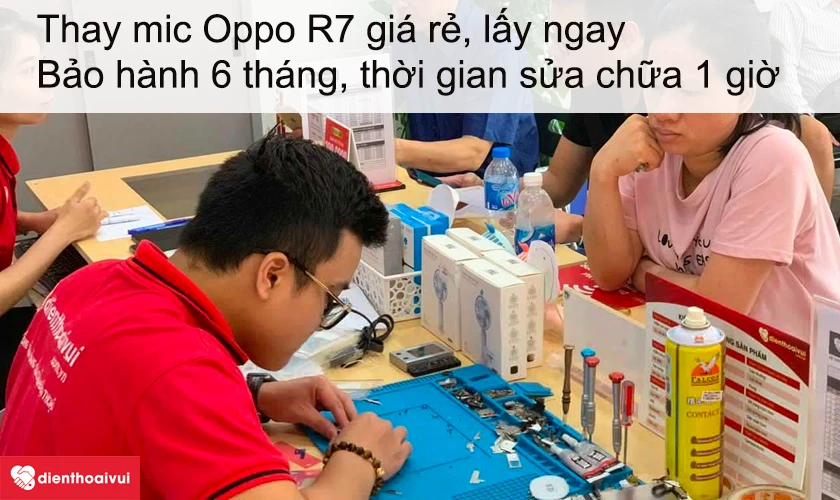Dịch vụ thay mic Oppo R7 giá rẻ lấy ngay tại Điện Thoại Vui