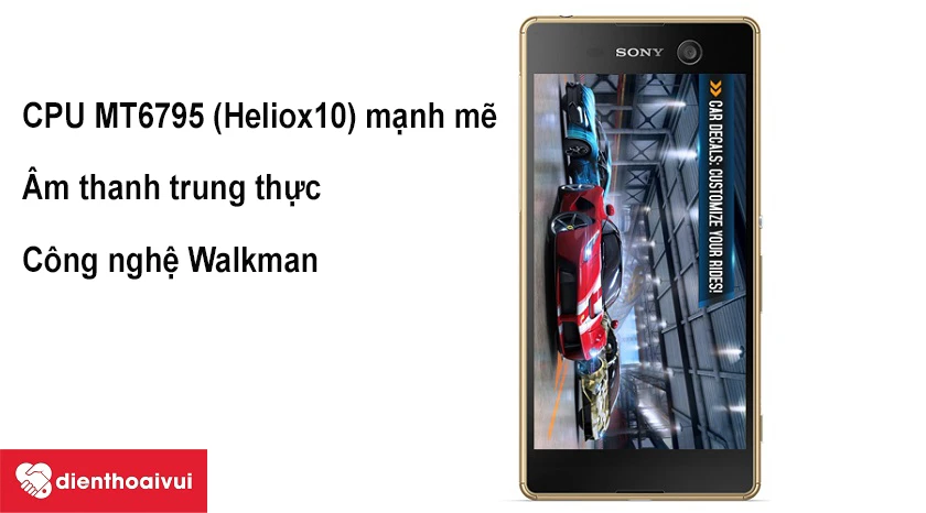 CPU MT6795 (Heliox10) mạnh mẽ , công nghệ âm thanh sống động Walkman
